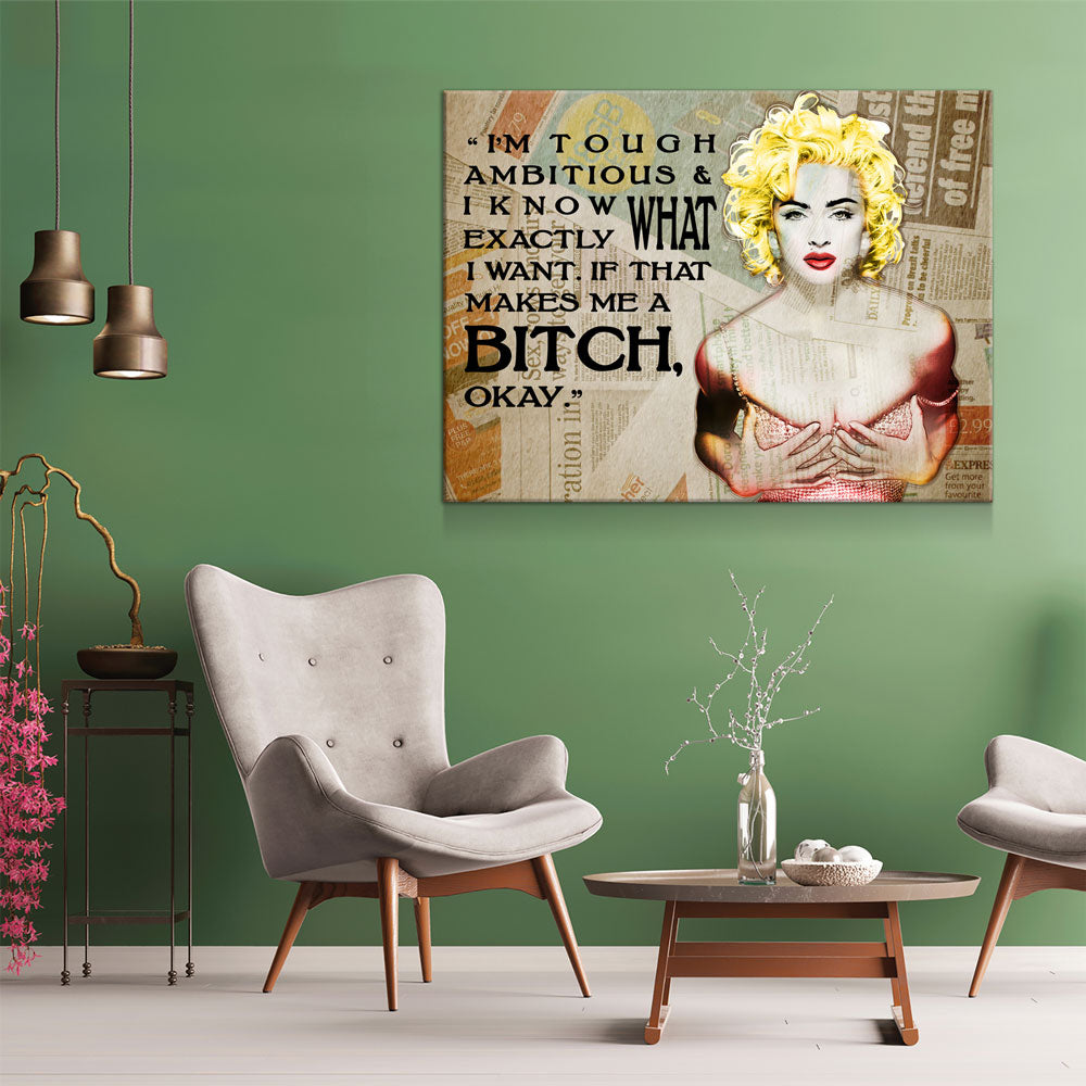 I'm Tough Ambitious & Know Exactly What I Want, Madonna Quote, Motivational Wall Decor, Women Motivation