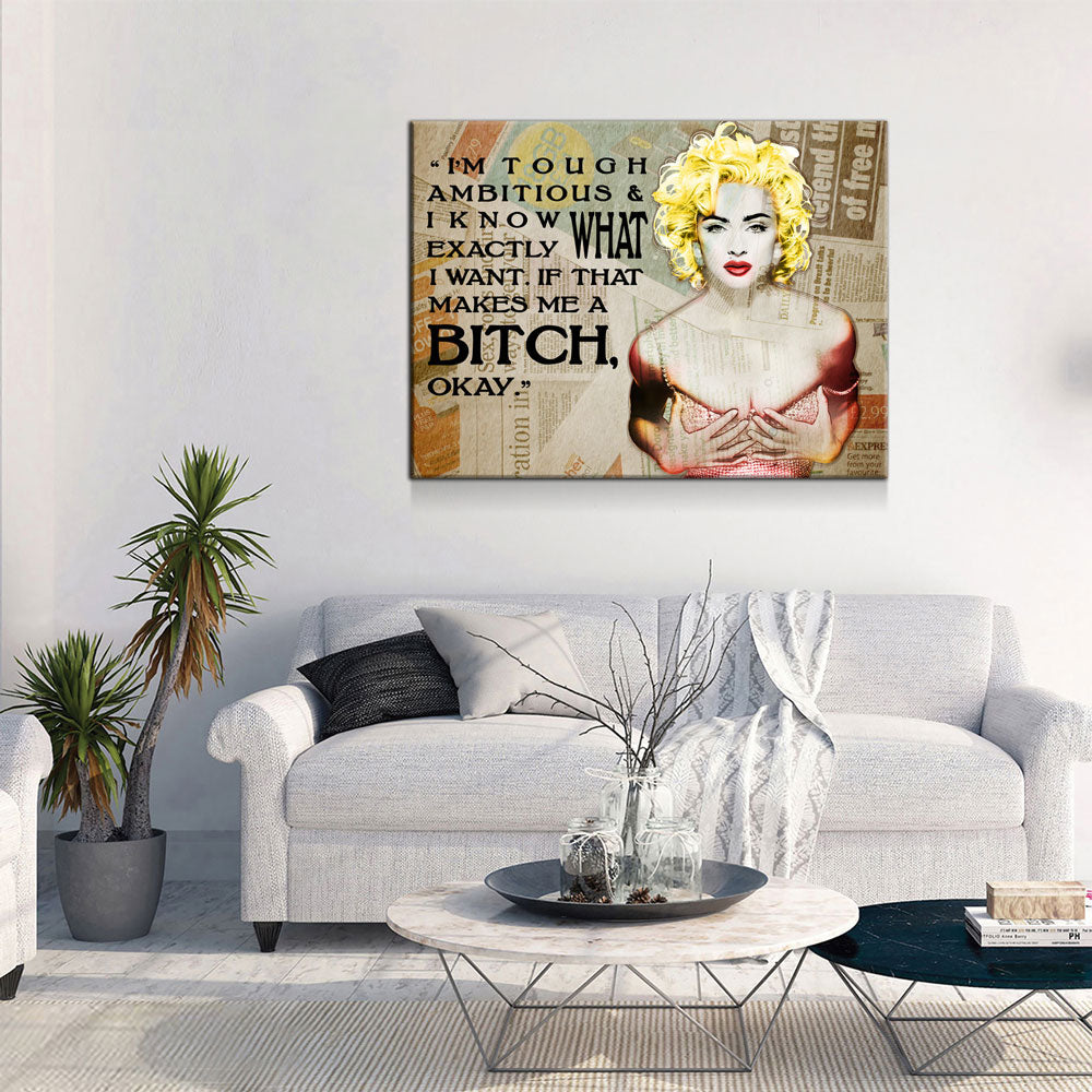 I'm Tough Ambitious & Know Exactly What I Want, Madonna Quote, Motivational Wall Decor, Women Motivation