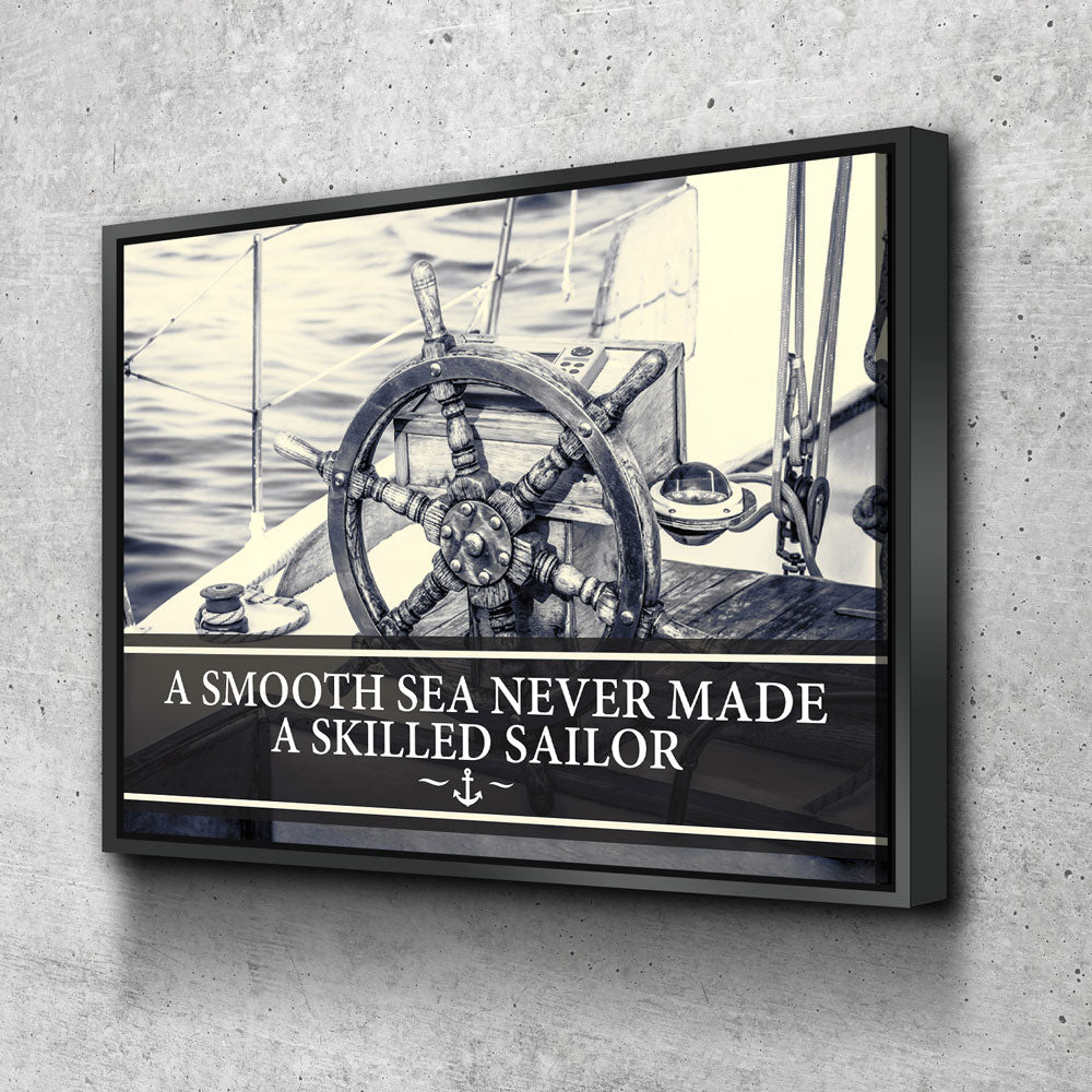 Smooth Sea Never Made A Skilled Sailor Framed Wall Art, Motivational Decor Floating Frame