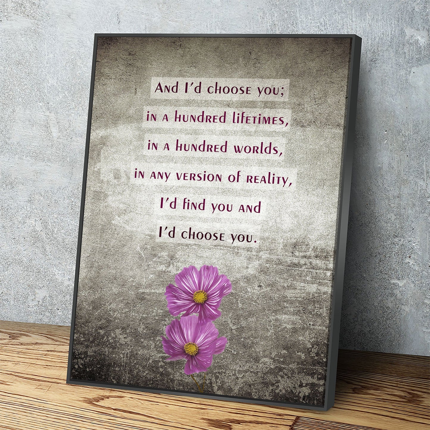And I'd Choose You In A Hundred Lifetimes Canvas Wall Art, Couples Art, Anniversary Gift, Romantic Art, Romantic Gifts Floating Frame