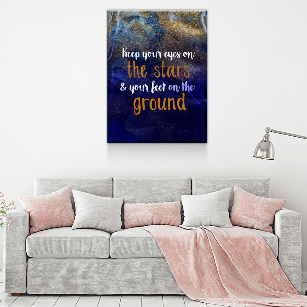 Keep Your Eyes On The Stars And Your Feet On The Ground Canvas Wall Art, Motivational Wall Art