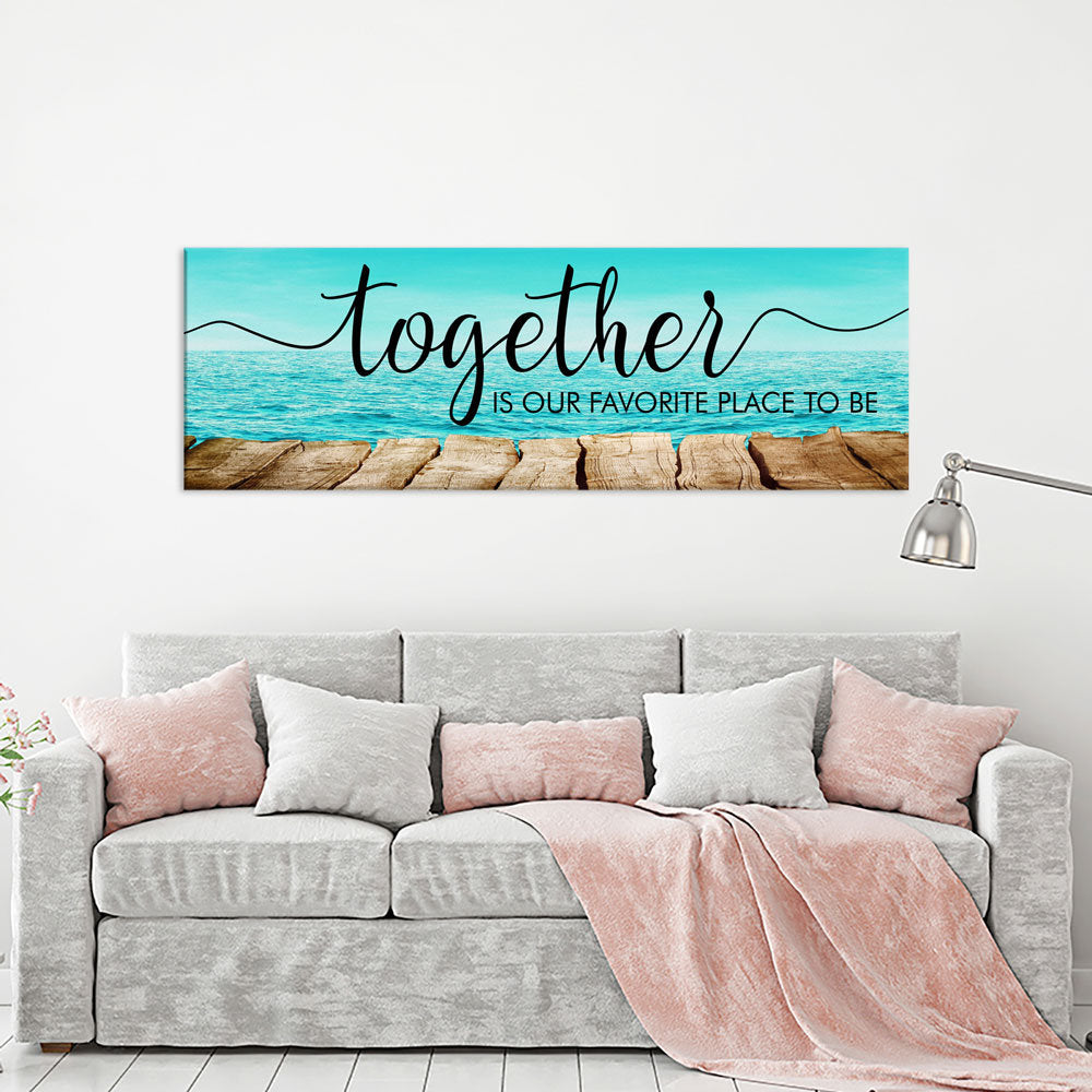 Together Is Our Favorite Place To Be Canvas Wall Art, Couples, Wedding Gift, Above The Bed Wall Art, Anniversary Gifts, Housewarming Gift
