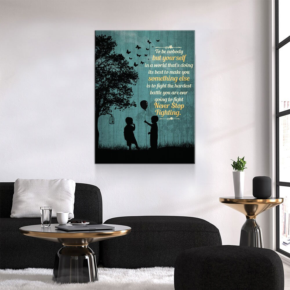 To Be Nobody But Yourself Canvas Wall Art, Motivational Art, Inspirational Decor, Motivational Decor, Never Stop Fighting