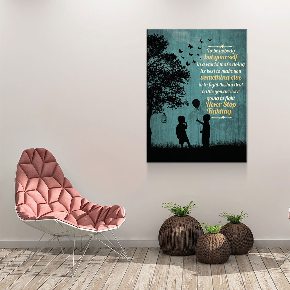 To Be Nobody But Yourself Canvas Wall Art, Motivational Art, Inspirational Decor, Motivational Decor, Never Stop Fighting