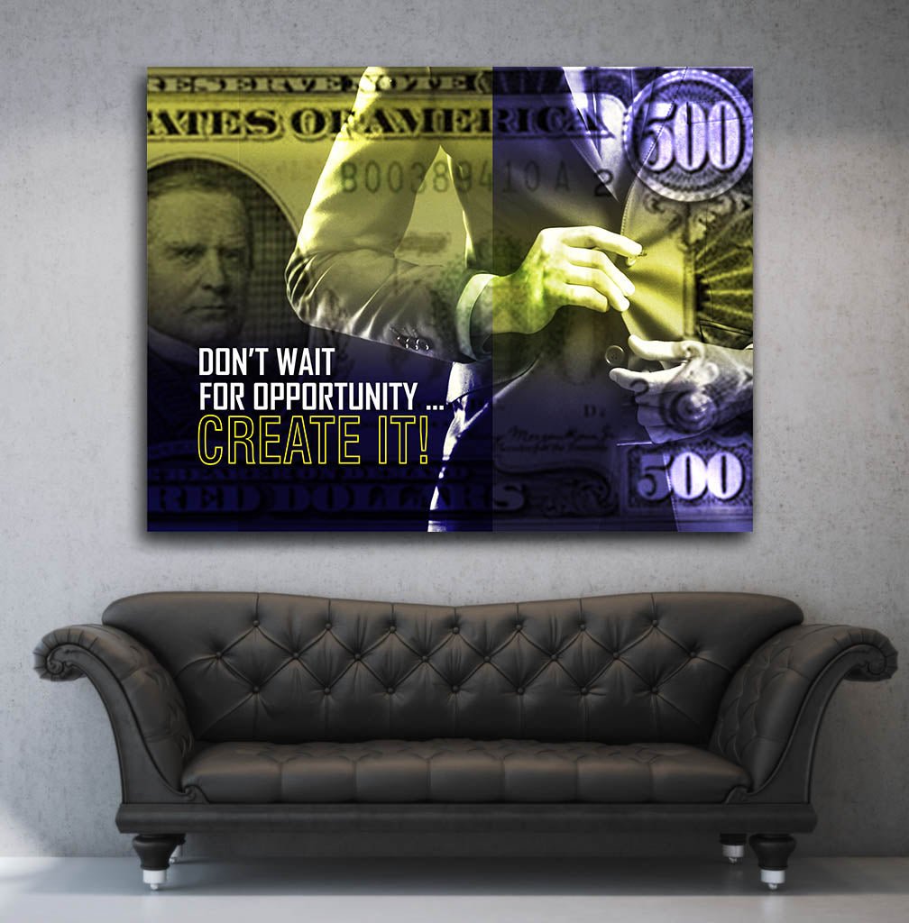 Don't Wait For Opportunity Create It! Motivational Canvas Wall Art Gallery Wrap