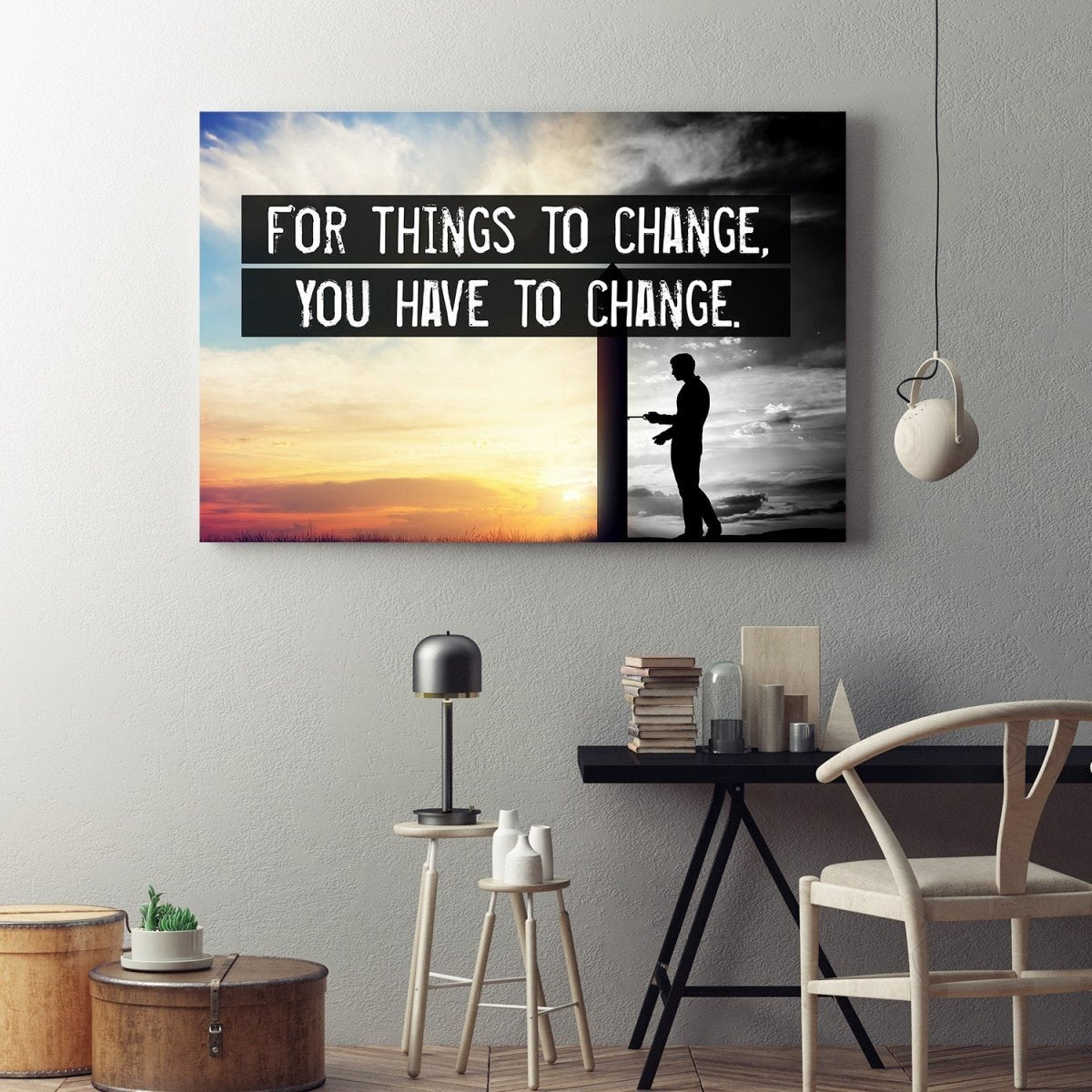 For Things To Change You Have To Change Wall Art Canvas Motivational Quote