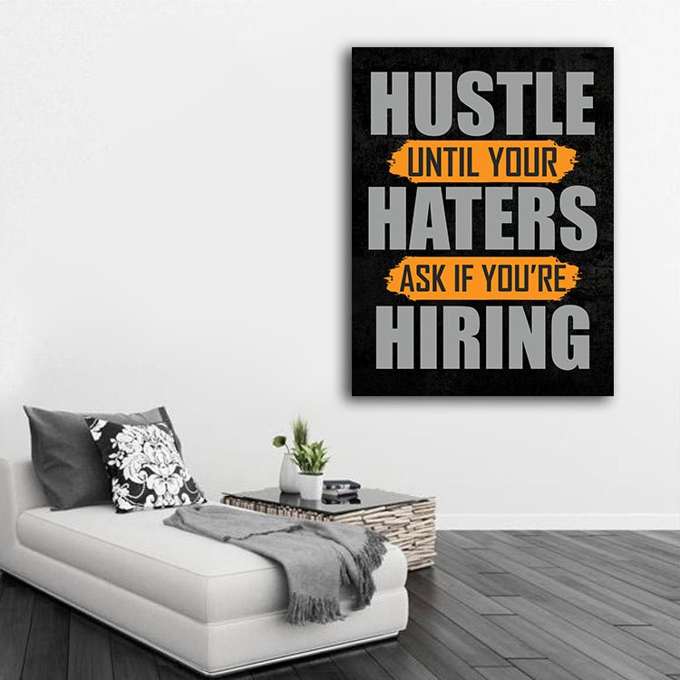 Hustle Until Your Haters Ask If Your Hiring Motivational Canvas Wall Art