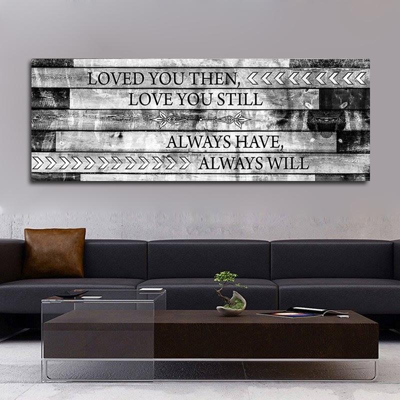 Loved You Then Love You Still Canvas Wall Art, Romantic Wall Art For Couples