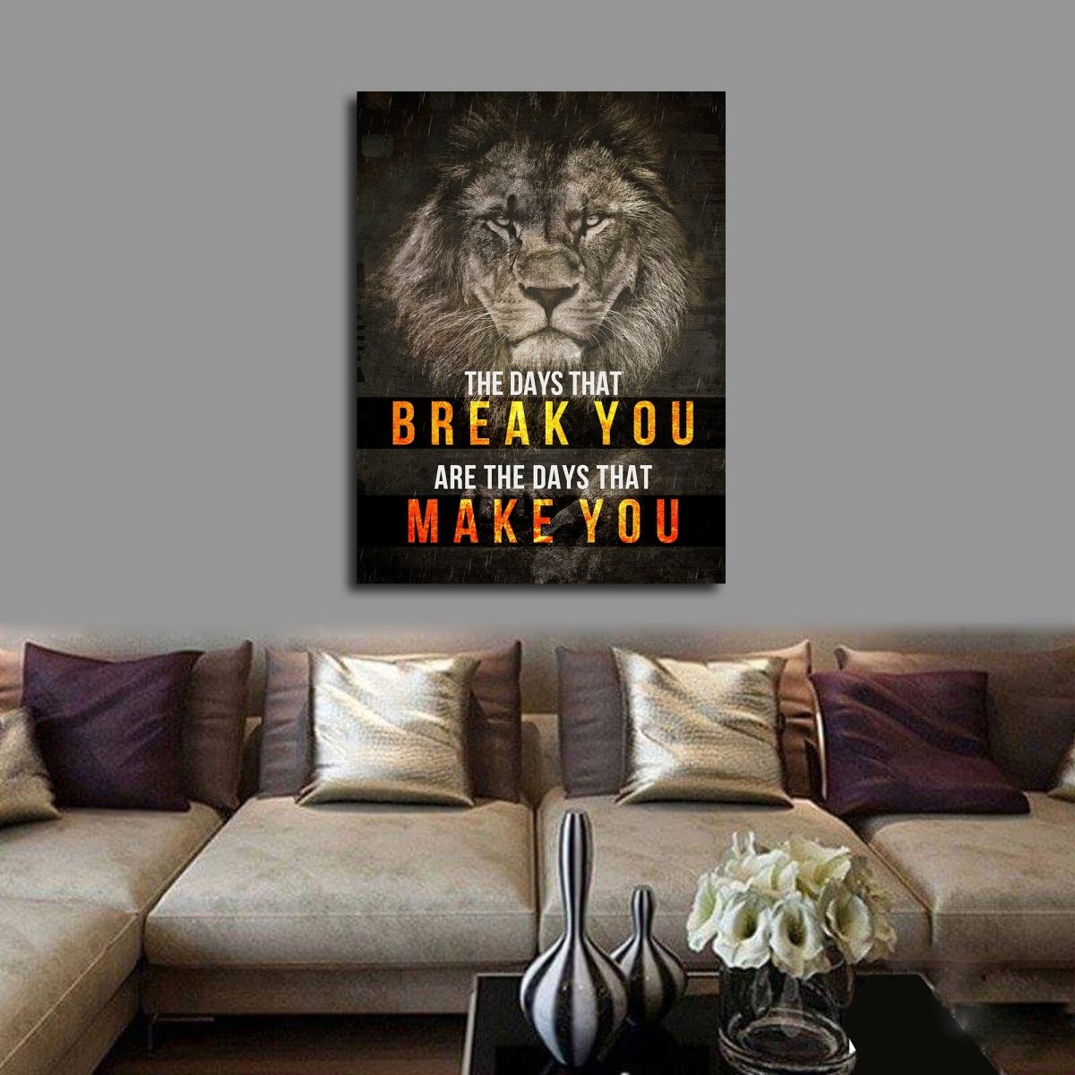 The Days That Break You Are The Days That Make You Canvas Wall Art, Motivational Decor