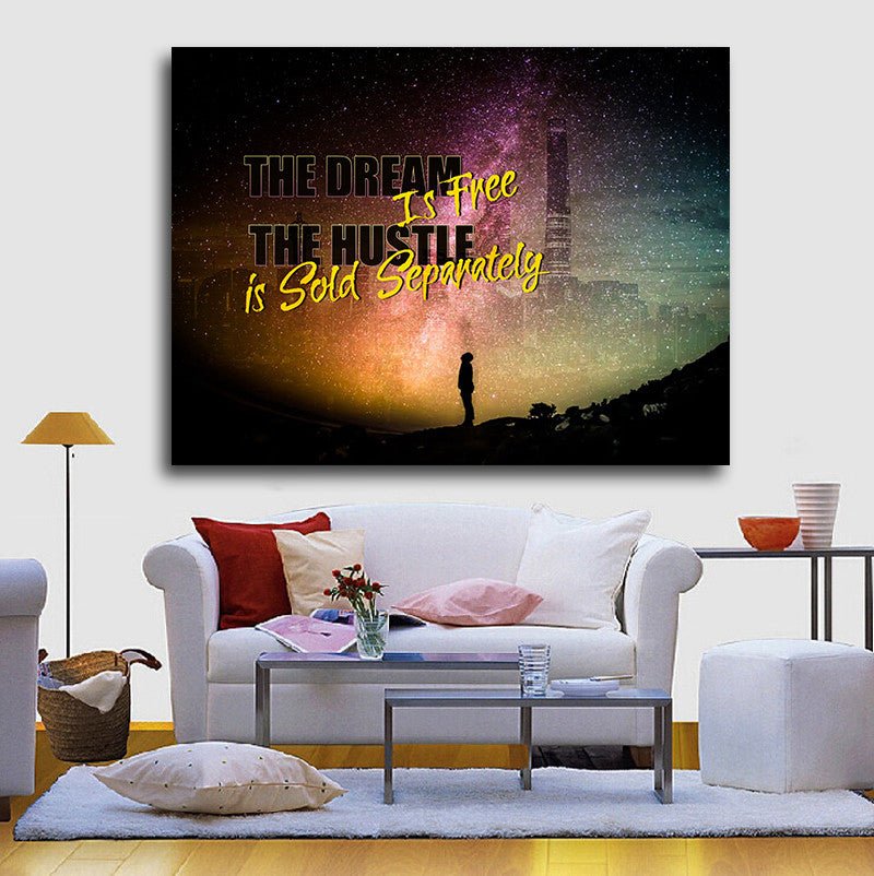 The Dream Is Free The Hustle Is Sold Separately Canvas Wall Art