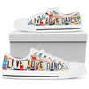 Live Love Dance Low Top Shoes - Love Family & Home