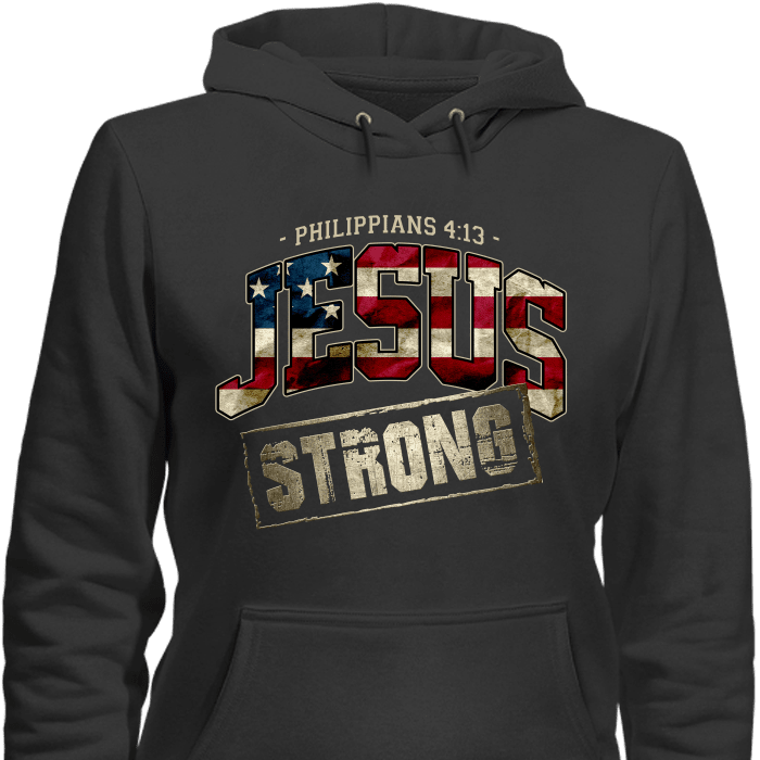 Jesus Strong Philippians 4:13 Limited Edition Print T-Shirt & Apparel Hoodie Black