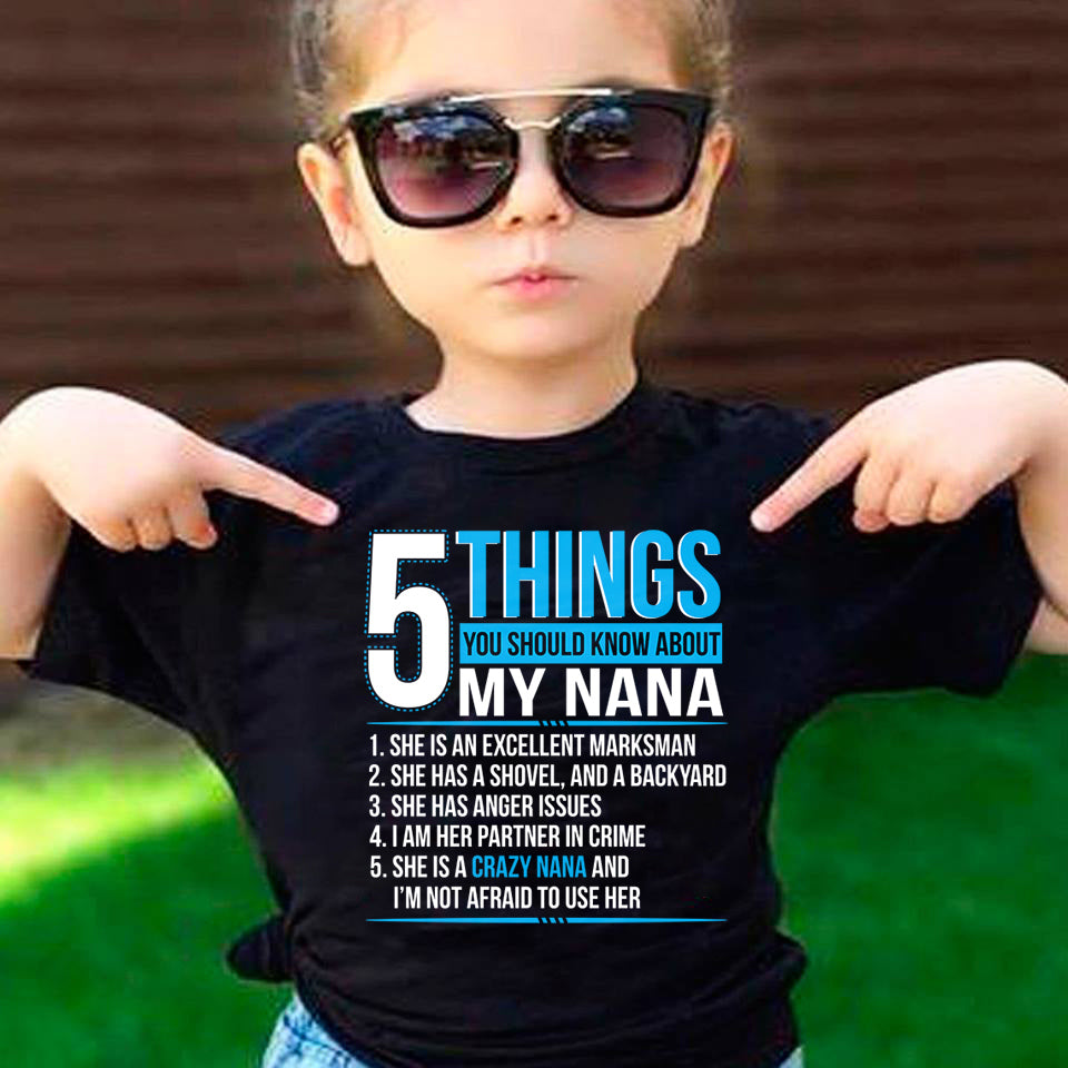 5 Things You Should Know About My Crazy Nana T-Shirt Blue Black