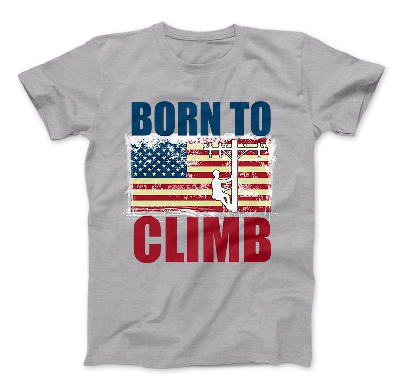 American Lineman Born To Climb T-Shirt Heather Grey