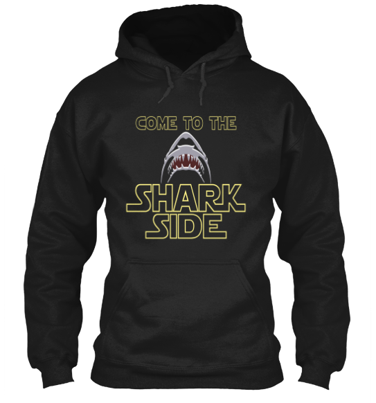 Shark Shirt Come To The Shark Side T-Shirt For Shark Lovers Black Hoodie
