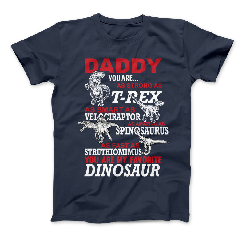 Daddy You Are My Favorite Dinosaur T-Shirt For Dinosaur Dad's, Daddy Dinosaur Standard T Navy