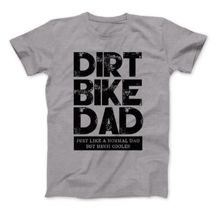 Dirt Bike Dad Just Like A Normal Dad But Much Cooler T-Shirt & Apparel - Love Family & Home