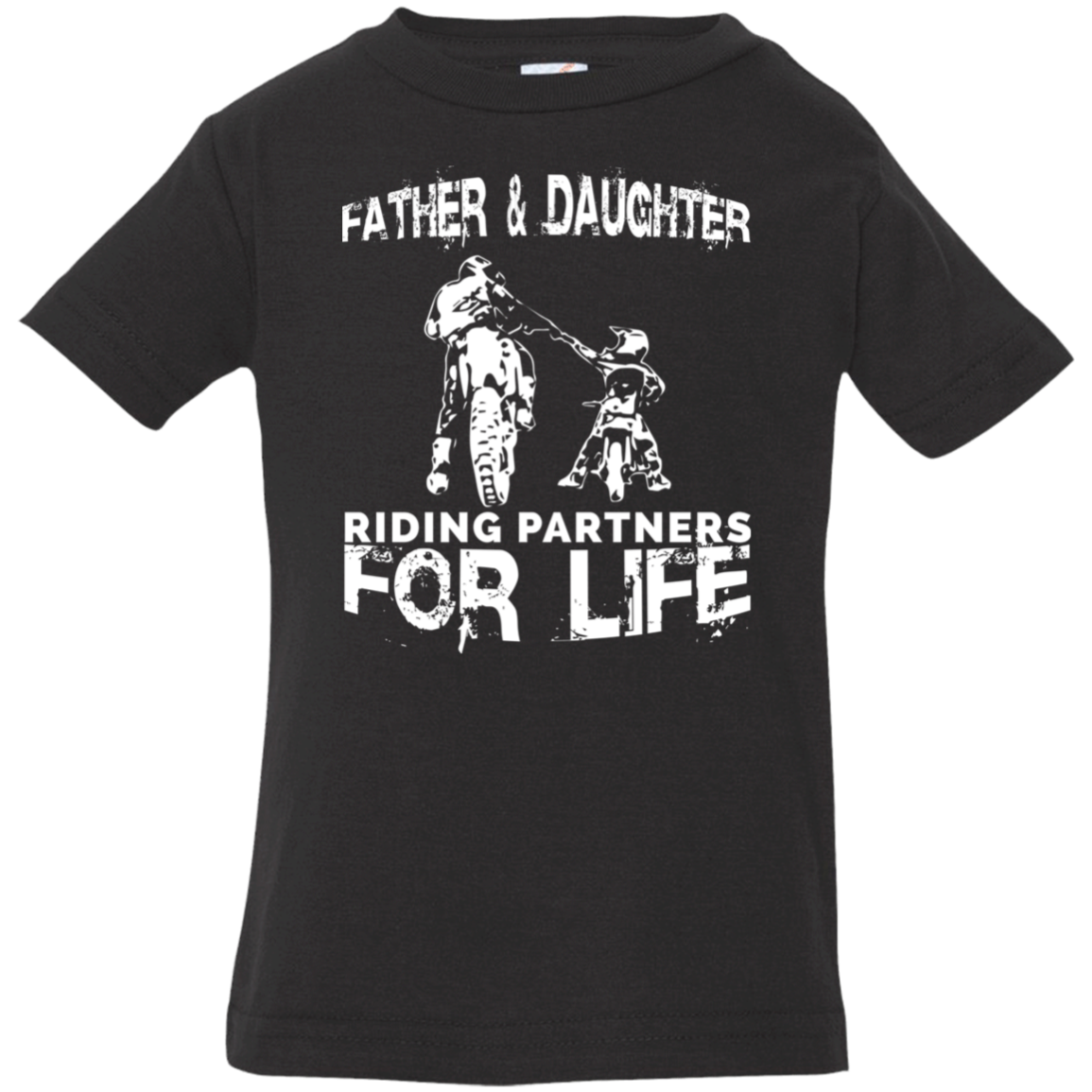 Father And Daughter Riding Partners For Life Infant Jersey T-Shirt Black
