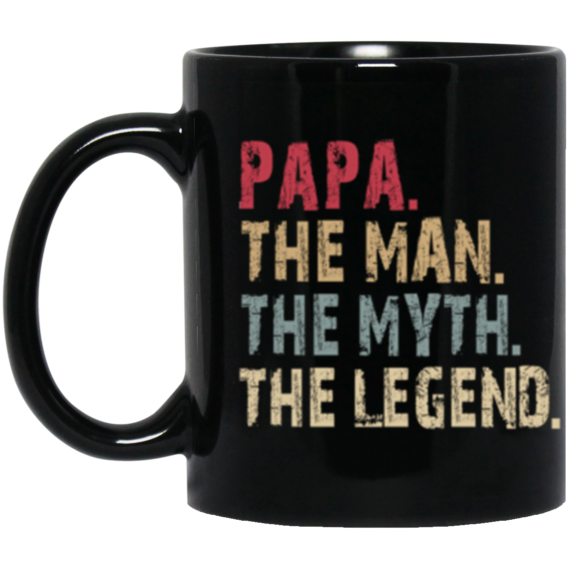 Papa The Man The Myth The Legend 11 oz. Black Mug Black One Size