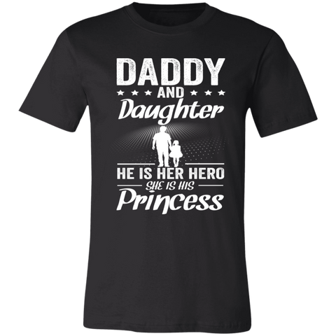 Image of Daddy And Daughter He Is Her Hero And She Is His Princes T-Shirt - Love Family & Home