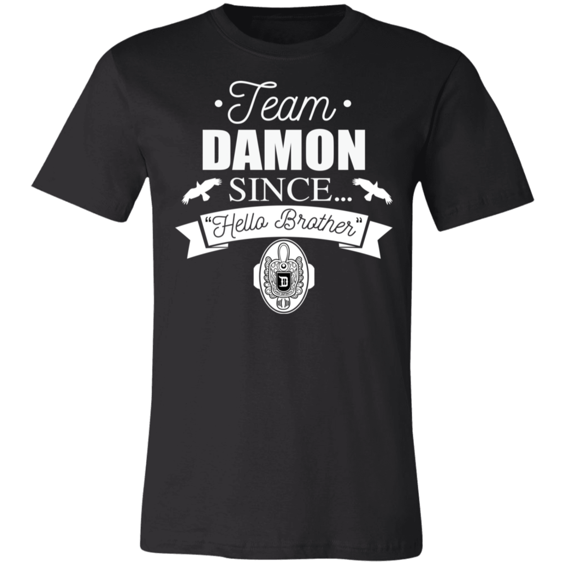 Team Damon Since Hello Brother T-Shirt Black