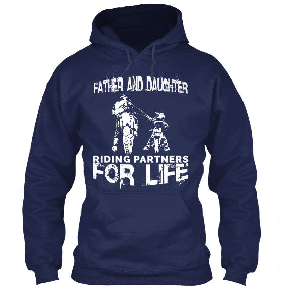 Father And Daughter Riding Partners For Life T-Shirt Motocross Supercross Dirt Bikes Hoodie Navy