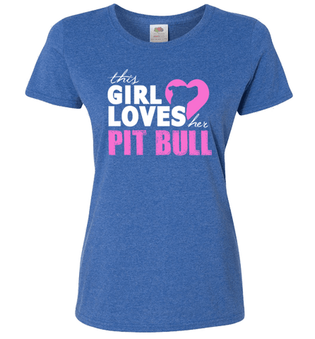 Image of This Girl Loves Her Pit Bull Apparel - Perfect For Anyone who Loves Their Pit Bull! - Love Family & Home