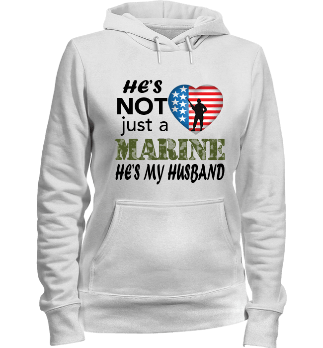 He's Not Just A MARINE He's My HUSBAND Apparel Hoodie White