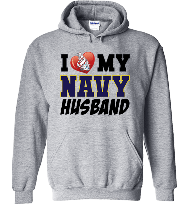 I Love My Navy Husband Proud Navy Wife Apparel Hoodie Grey