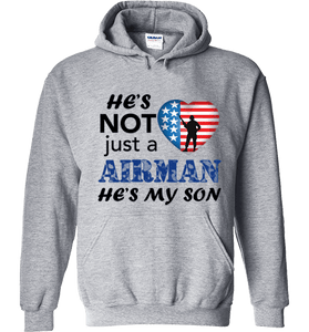 He's Not Just An AIRMAN He's My SON Apparel - Love Family & Home