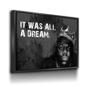 It Was All A Dream Biggie Smalls, Notorious BIG, Canvas Wall Art - Love Family & Home