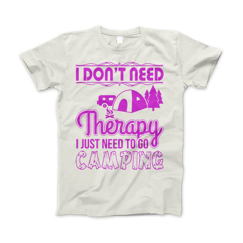 Image of Camping Shirt "I Don't Need Therapy I Just Need To Go Camping" - Love Family & Home