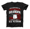 Grandpa U.S. Veteran T-Shirt - Never Underestimate the Tenacious Power - Love Family & Home