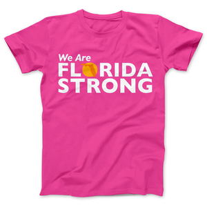Florida Strong T-shirt We Are Florida Strong - Love Family & Home