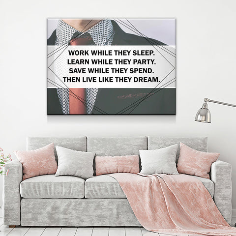 Image of Work While They Sleep Then Live Like They Dream Canvas Wall Art - Love Family & Home