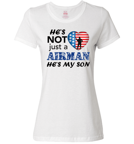 Image of He's Not Just An AIRMAN He's My SON Apparel - Love Family & Home