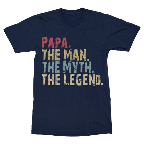 Papa The Man The Myth The Legend T-Shirt Adult T-Shirt Navy