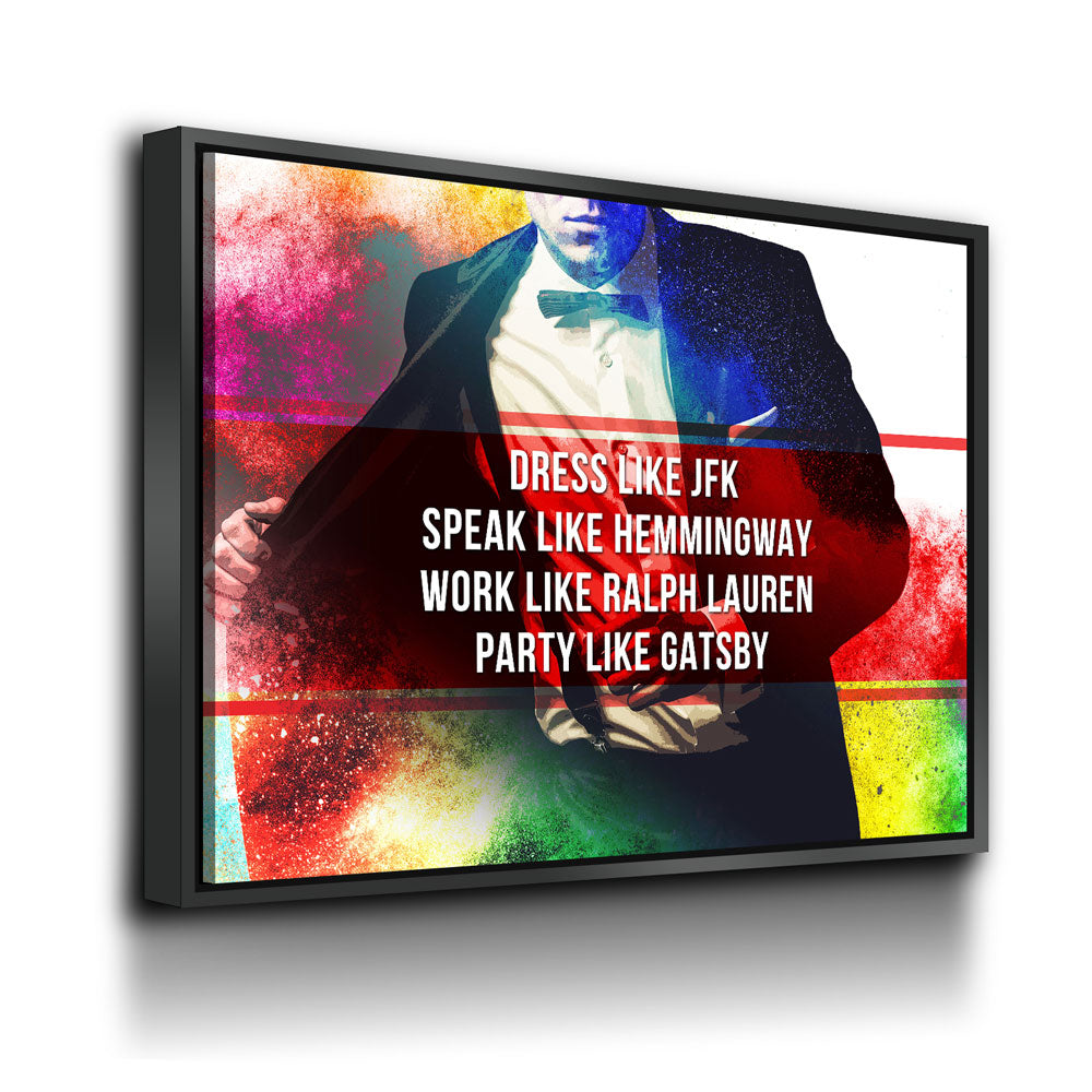 Dress Like JFK, Party Like Gatsby Motivational Canvas Wall Art, Motivational Wall Decor
