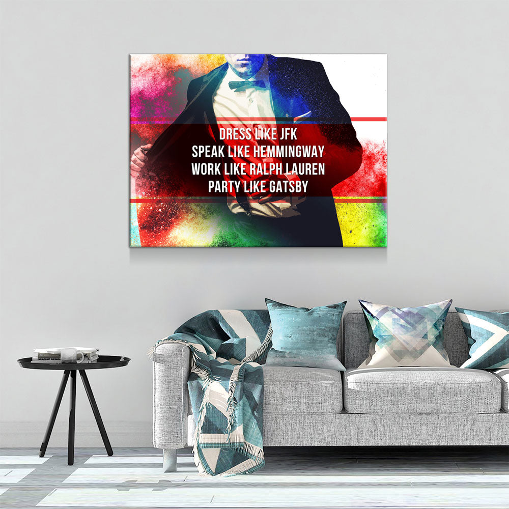 Dress Like JFK, Party Like Gatsby Motivational Canvas Wall Art, Motivational Wall Decor Gallery Wrap