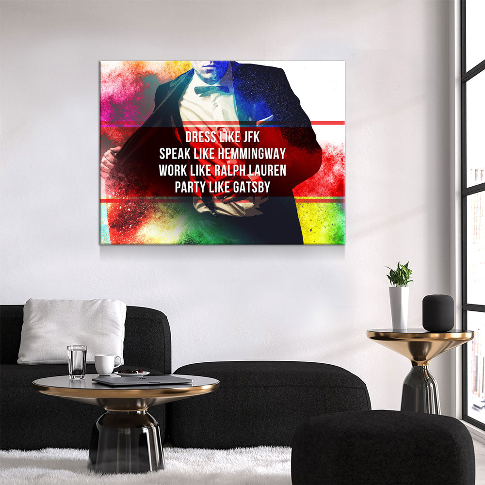 Dress Like JFK, Party Like Gatsby Motivational Canvas Wall Art, Motivational Wall Decor