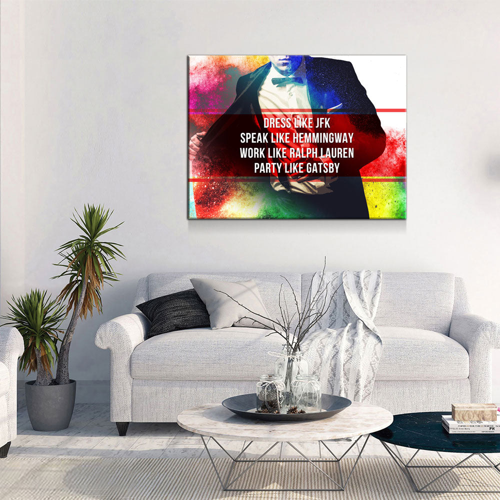 Dress Like JFK, Party Like Gatsby Motivational Canvas Wall Art, Motivational Wall Decor
