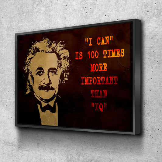 I Can Is 100 More Times Important Than IQ Motivational Canvas Wall Art, Albert Einstein Floating Frame