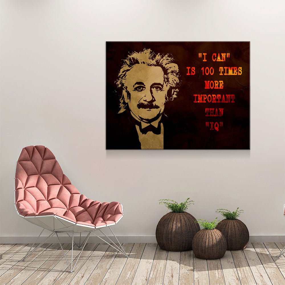 I Can Is 100 More Times Important Than IQ Motivational Canvas Wall Art, Albert Einstein