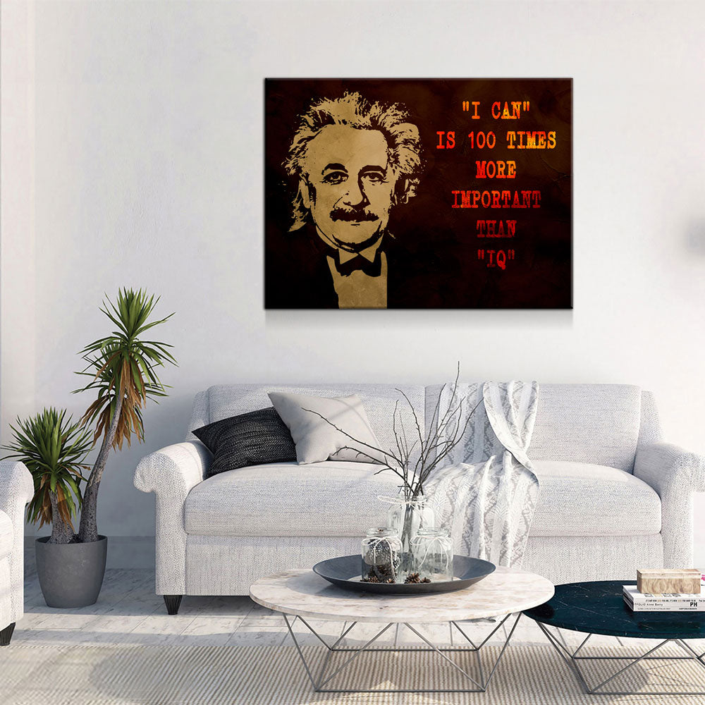 I Can Is 100 More Times Important Than IQ Motivational Canvas Wall Art, Albert Einstein