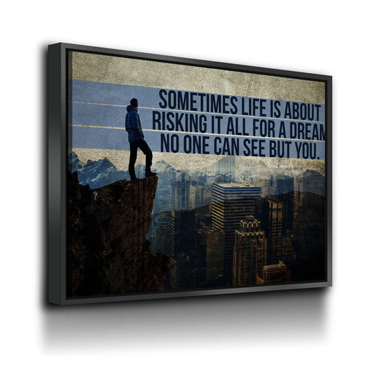 Risking It All For A Dream No one Can See But You Canvas Wall Art, Motivational Wall Decor Floating Frame