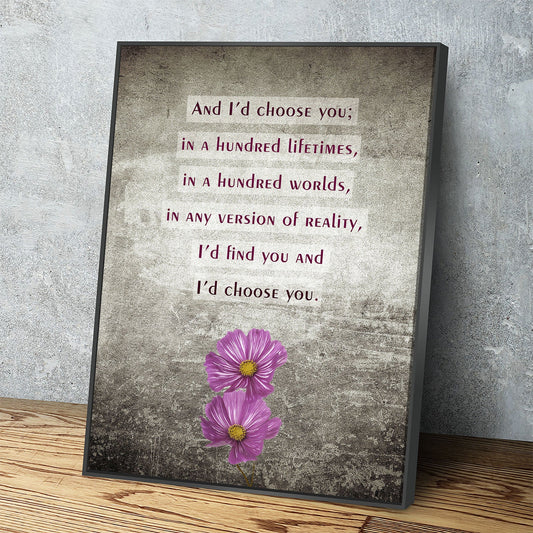 And I'd Choose You In A Hundred Lifetimes Canvas Wall Art, Couples Art, Anniversary Gift, Romantic Art, Romantic Gifts Floating Frame