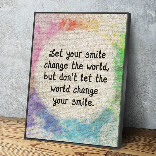 Let Your Smile Change The World Canvas Wall Art, Motivational Art, Inspirational Wall Art, Home Decor, Abstract Decor, Gift Art Floating Frame
