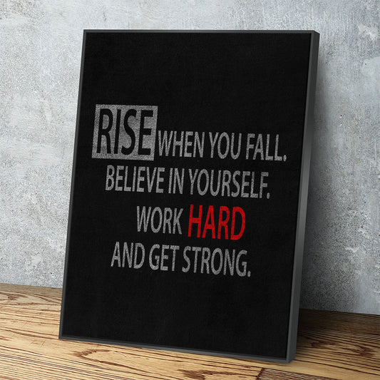 Rise When You Fall Believe In Yourself Work Hard And Get Strong Canvas Wall Art, Motivational Decor Floating Frame