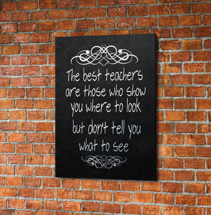 The Best Teachers Are Those Who Show You Where To Look, Canvas Wall Art, Teacher Gift, Classroom Decor, Classroom Decoration, Teacher Sign