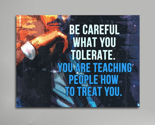 Be Careful What You Tolerate Canvas Wall Art Motivational Success Wall Art, Motivational Decor, Office Decor, Inspirational Art
